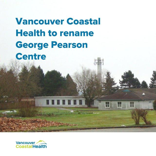 Vancouver Coastal Health to rename George Pearson centre - https://cdn.connectfm.ca/B837DB17-BD43-4B0A-AA02-FA394A340B67_Story1404021_2029473.jpg